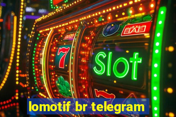 lomotif br telegram